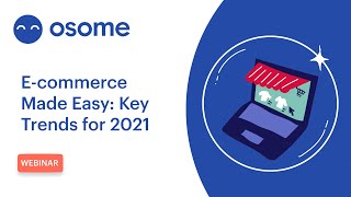 Ecommerce Made Easy: Trends From Alexey Potemkin - Osome Events