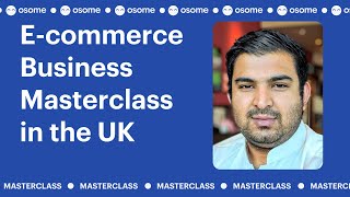 Ecommerce Masterclass Webinar with Zain Shah - Osome Events